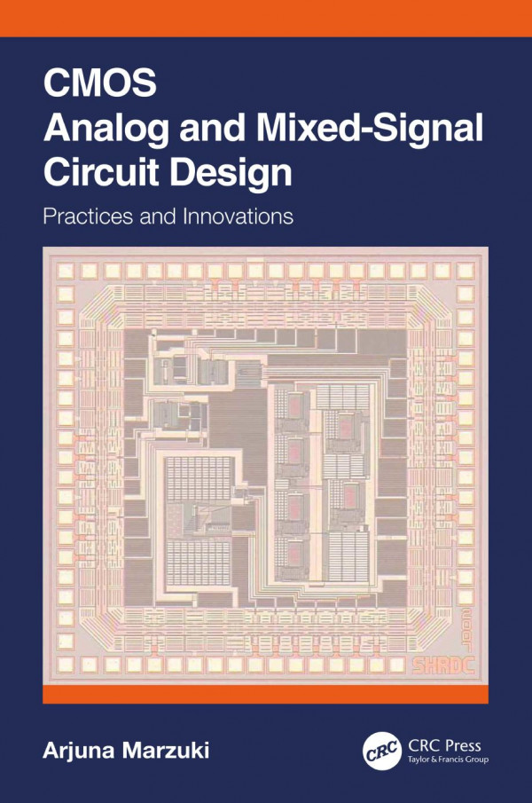 Cmos Analog And Mixedsignal Circuit Design Practices And Innovations 1st Arjuna Marzuki