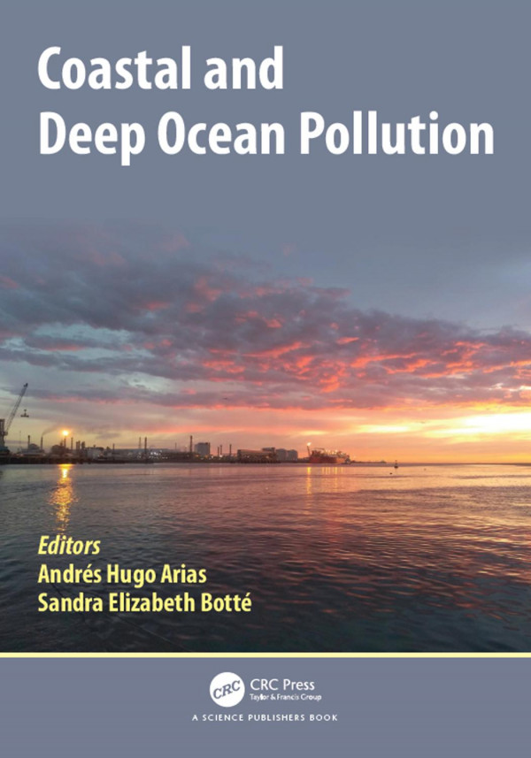 Coastal And Deep Ocean Pollution 1st Edition Andres Hugo Arias Editor Sandra Elizabeth Botte Editor