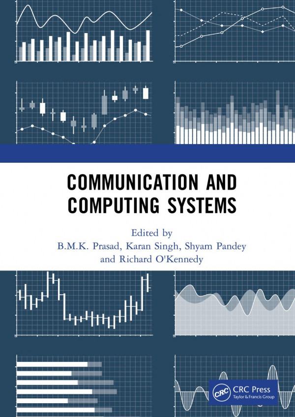 Communication And Computing Systemsproceedings Of The 2nd International Conference On Communication And Computing Systems Icccs 2018 December 12 2018 Gurgaon India 1st Edition Bmk Prasad Editor Karan Singh Editor Shyam S Pandey Editor Richard Okennedy Editor