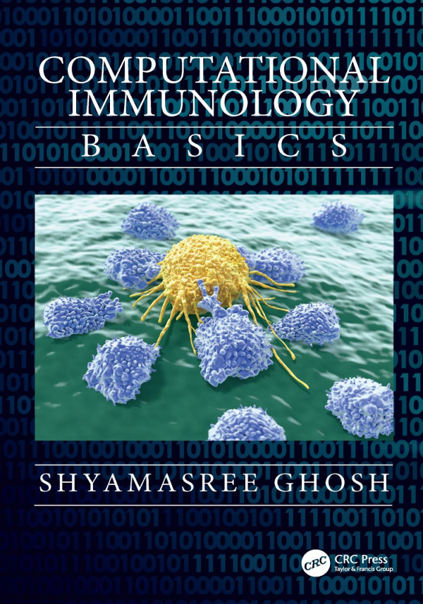 Computational Immunologybasics 1st Edition Shyamasree Ghosh Author