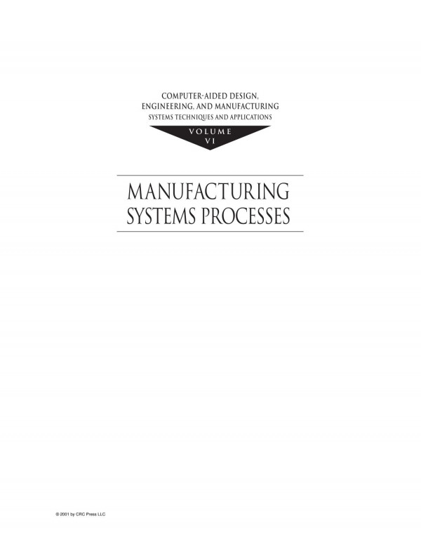 Computeraided Design Engineering And Manufacturingsystems Techniques And Applications Volume Vi Manufacturing Systems Processes 1st Edition Cornelius T Leondes Editor