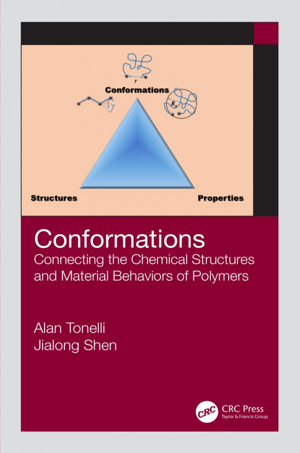 Conformationsconnecting The Chemical Structures And Material Behaviors Of Polymers 1st Edition Alan E Tonelli Author Jialong Shen Author