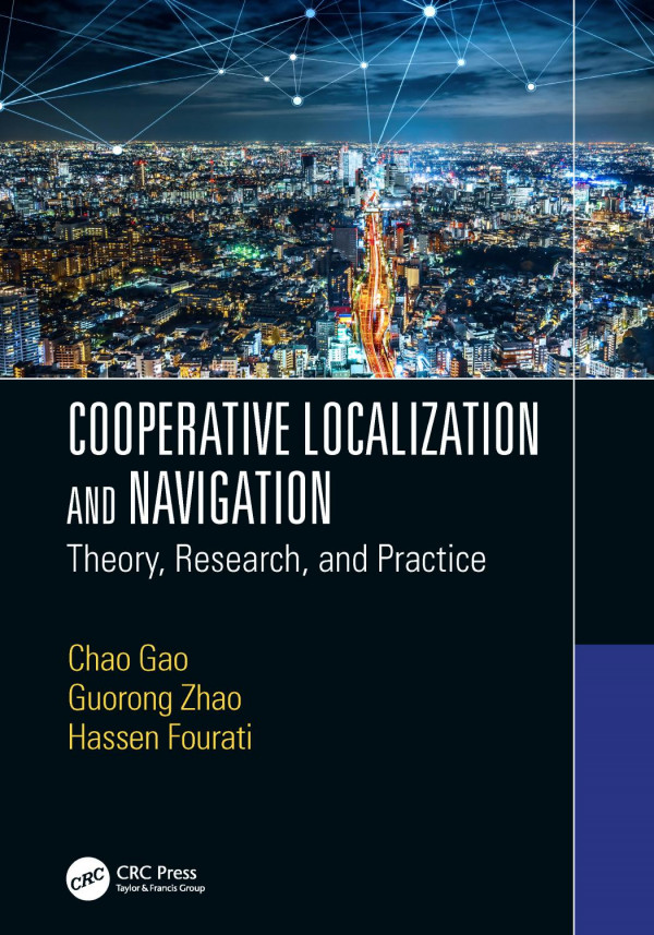 Cooperative Localization And Navigationtheory Research And Practice 1st Edition Chao Gao Editor Guorong Zhao Editor Hassen Fourati Editor
