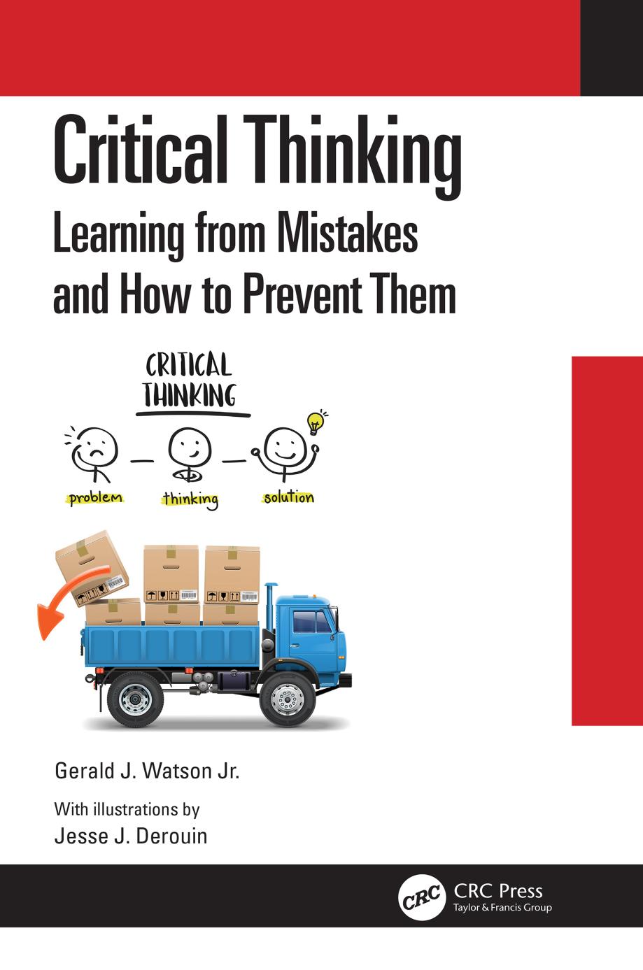 Critical Thinking Learning From Mistakes And How To Prevent Them 1st Edition Gerald J Watson Jr