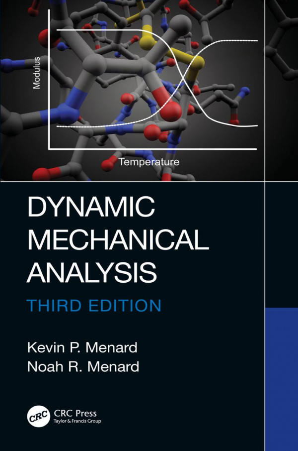 Dynamic Mechanical Analysis 3rd Edition Kevin P Menard Author Noah Menard Author