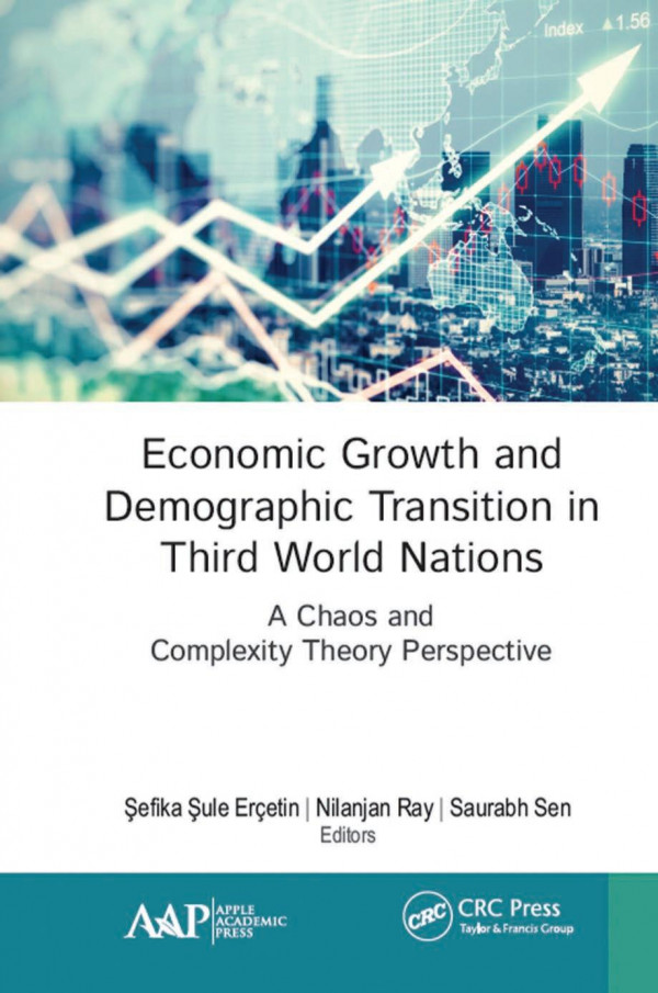 Economic Growth And Demographic Transition In Third World Nationsa Chaos And Complexity Theory Perspective 1st Edition Efika Ule Eretin Editor Nilanjan Ray Editor Saurabh Sen Editor