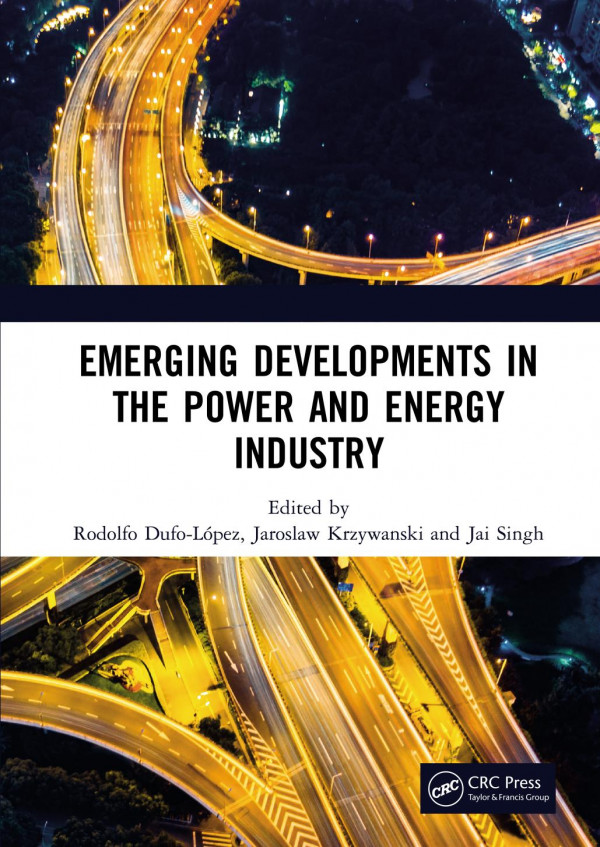 Emerging Developments In The Power And Energy Industryproceedings Of The 11th Asiapacific Power And Energy Engineering Conference Appeec 2019 April 1921 2019 Xiamen China 1st Edition Rodolfo Dufolpez