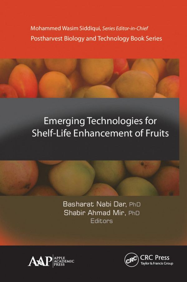 Emerging Technologies For Shelflife Enhancement Of Fruits 1st Edition Basharat Nabi Dar Editor Shabir Ahmad Mir Editor