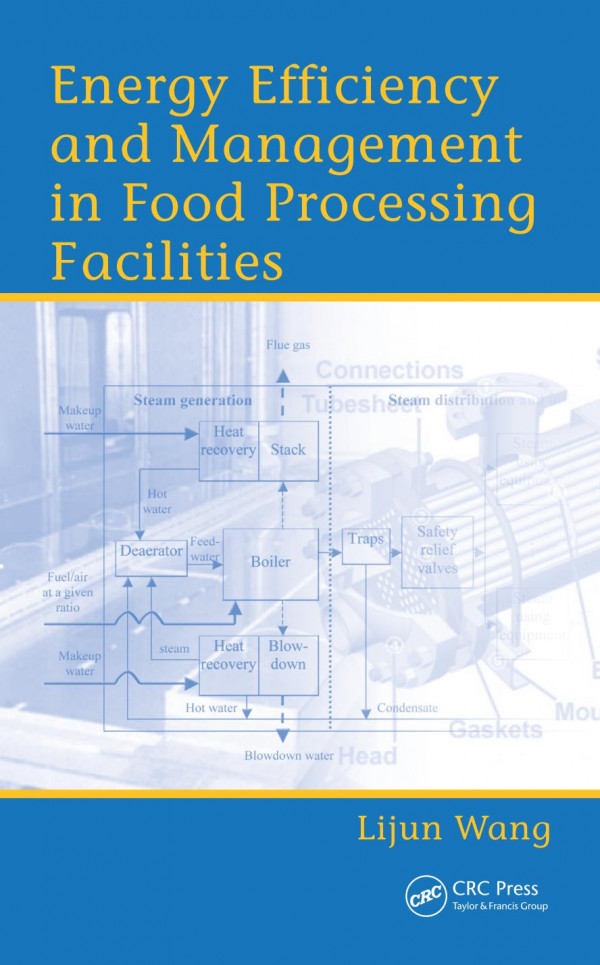 Energy Efficiency And Management In Food Processing Facilities 1st Edition Lijun Wang Author