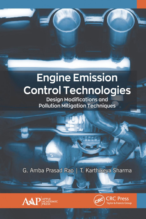 Engine Emission Control Technologiesdesign Modifications And Pollution Mitigation Techniques 1st Edition G Amba Prasad Rao Author T Karthikeya Sharma Author