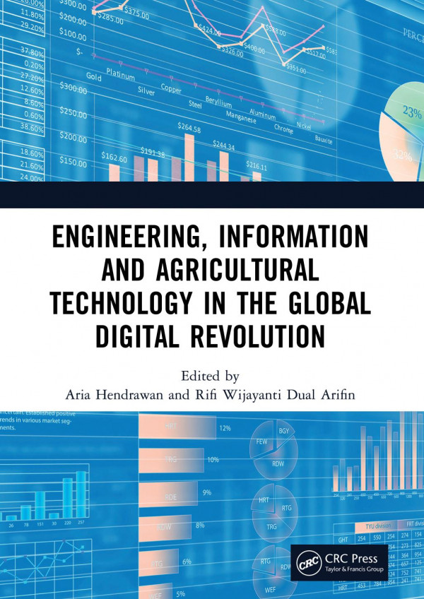 Engineering Information And Agricultural Technology In The Global Digital Revolutionproceedings Of The 1st International Conference On Civil Engineering Electrical Engineering Information Systems Information Technology And Agricultural Technology S 1st Edition Aria Hendrawan Editor Rifi Wijayanti Dual Arifin Editor