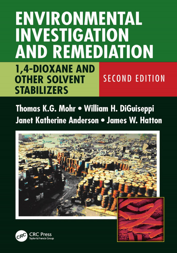 Environmental Investigation And Remediation14dioxane And Other Solvent Stabilizers Second Edition 2nd Edition Thomas Kg Mohr Author William H Diguiseppi Author James W Hatton Author Janet Katherine Anderson Author