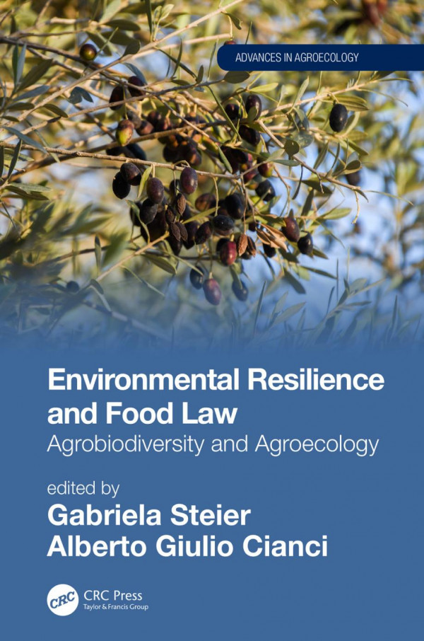 Environmental Resilience And Food Lawagrobiodiversity And Agroecology 1st Edition Gabriela Steier Editor Alberto Giulio Cianci Editor