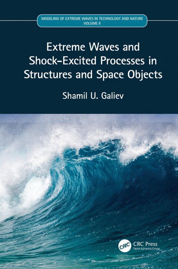 Extreme Waves And Shockexcited Processes In Structures And Space Objectsvolume Ii 1st Edition Shamil U Galiev Author