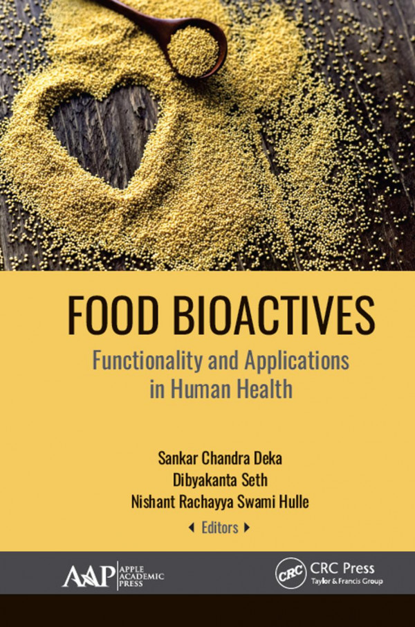 Food Bioactivesfunctionality And Applications In Human Health 1st Edition Sankar Chandra Deka Editor Dibyakanta Seth Editor Nishant Rachayya Swami Hulle Editor