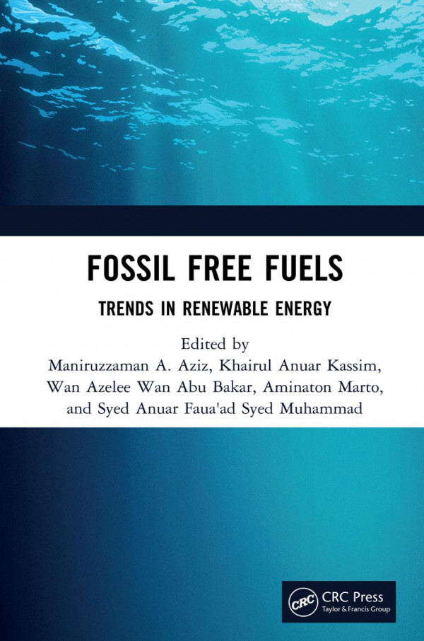 Fossil Free Fuelstrends In Renewable Energy 1st Edition Maniruzzaman Bin A Aziz