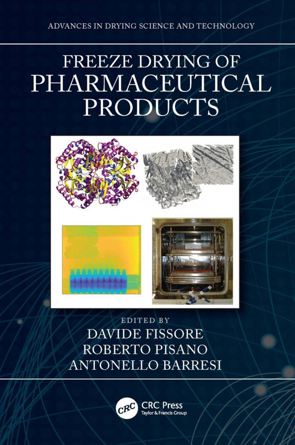 Freeze Drying Of Pharmaceutical Products 1st Edition Davide Fissore Editor Roberto Pisano Editor Antonello Barresi Editor