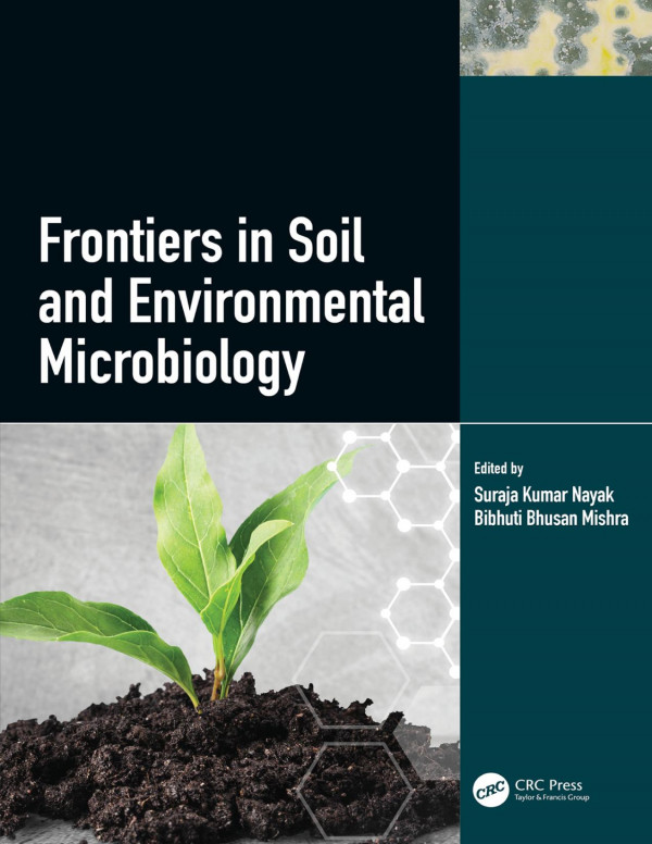 Frontiers In Soil And Environmental Microbiology 1st Edition Suraja Kumar Nayak Editor Bibhuti Bhusan Mishra Editor