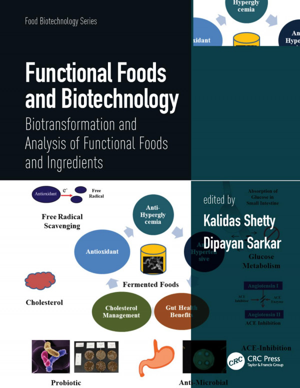 Functional Foods And Biotechnologybiotransformation And Analysis Of Functional Foods And Ingredients 1st Edition Kalidas Shetty Editor Dipayan Sarkar Editor