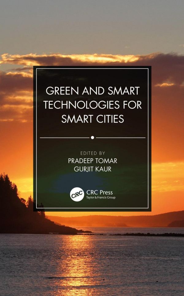 Green And Smart Technologies For Smart Cities 1st Edition Pradeep Tomar Editor Gurjit Kaur Editor