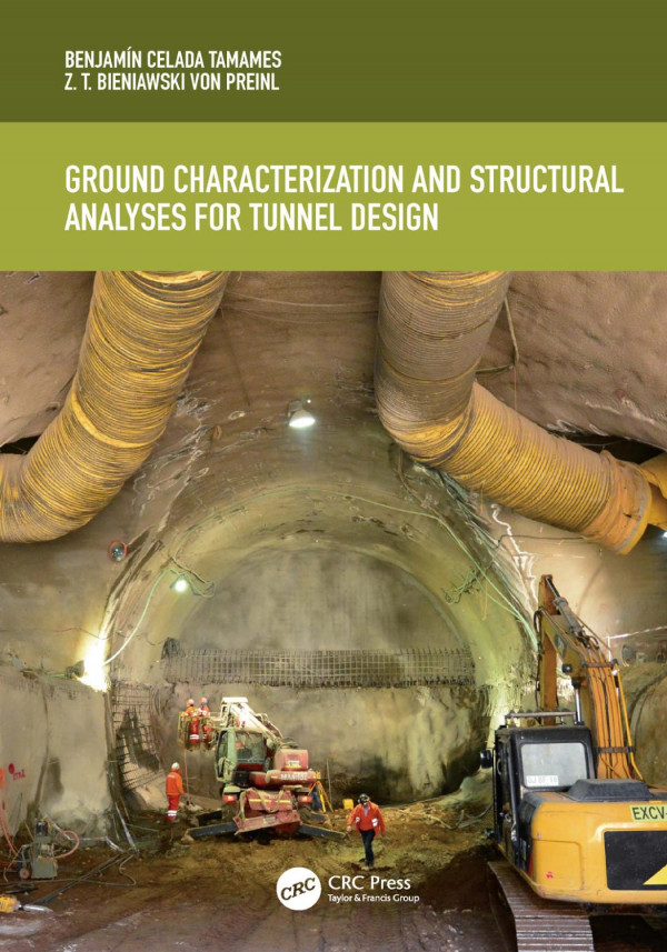 Ground Characterization And Structural Analyses For Tunnel Design 1st Edition Benjamn Celada Author Zt Bieniawski Author