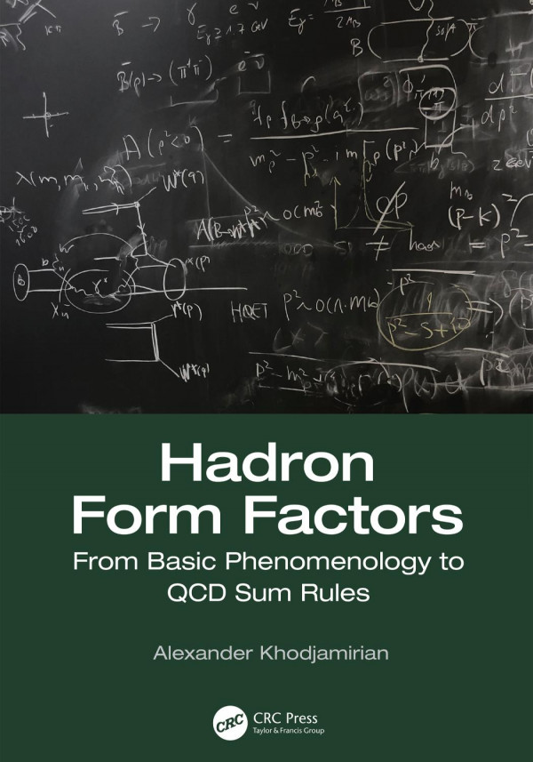 Hadron Form Factorsfrom Basic Phenomenology To Qcd Sum Rules 1st Edition Alexander Khodjamirian Author
