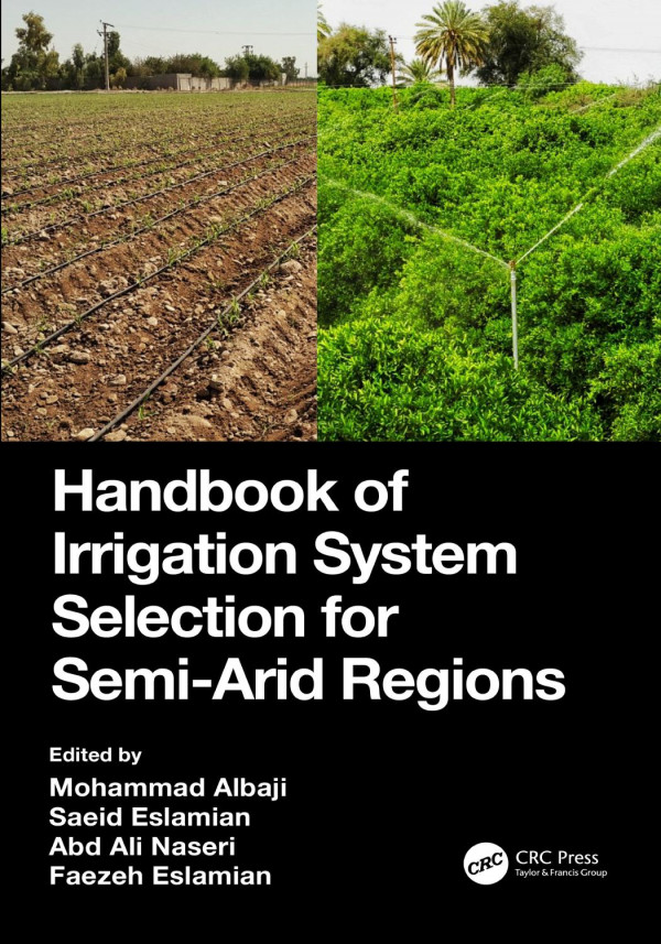 Handbook Of Irrigation System Selection For Semiarid Regions 1st Edition Mohammad Albaji Editor Saeid Eslamian Editor Abd Ali Naseri Editor Faezeh Eslamian Editor