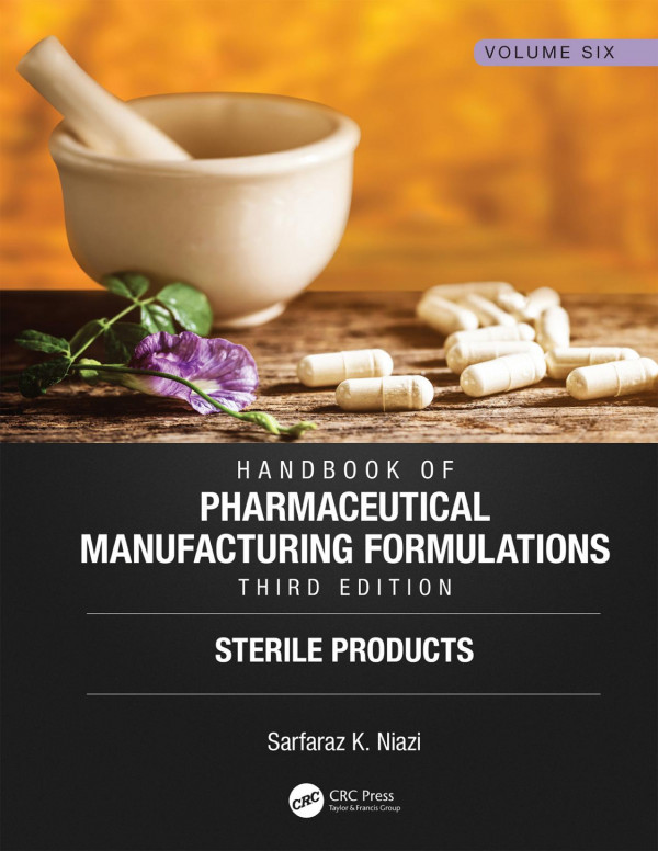 Handbook Of Pharmaceutical Manufacturing Formulations Sterile Products Third Edition 3rd Edition Sarfaraz K Niazi