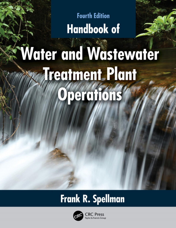 Handbook Of Water And Wastewater Treatment Plant Operations 4th Edition Frank R Spellman Author