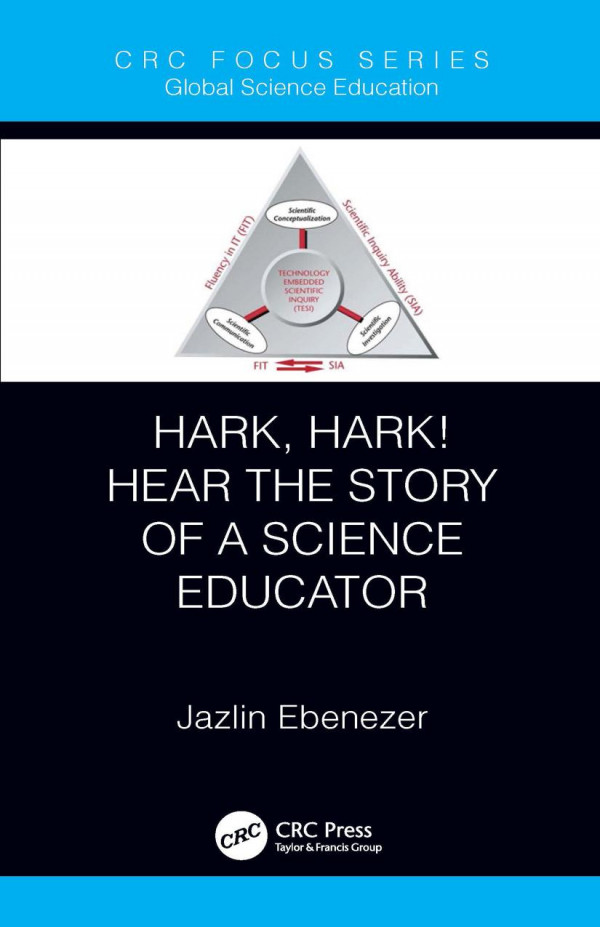 Hark Hark Hear The Story Of A Science Educator 1st Edition Jazlin Ebenezer Author