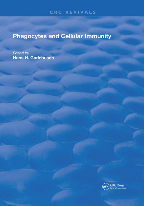 Phagocytes And Cellular Immunity 1st Edition Hans H Gadebusch