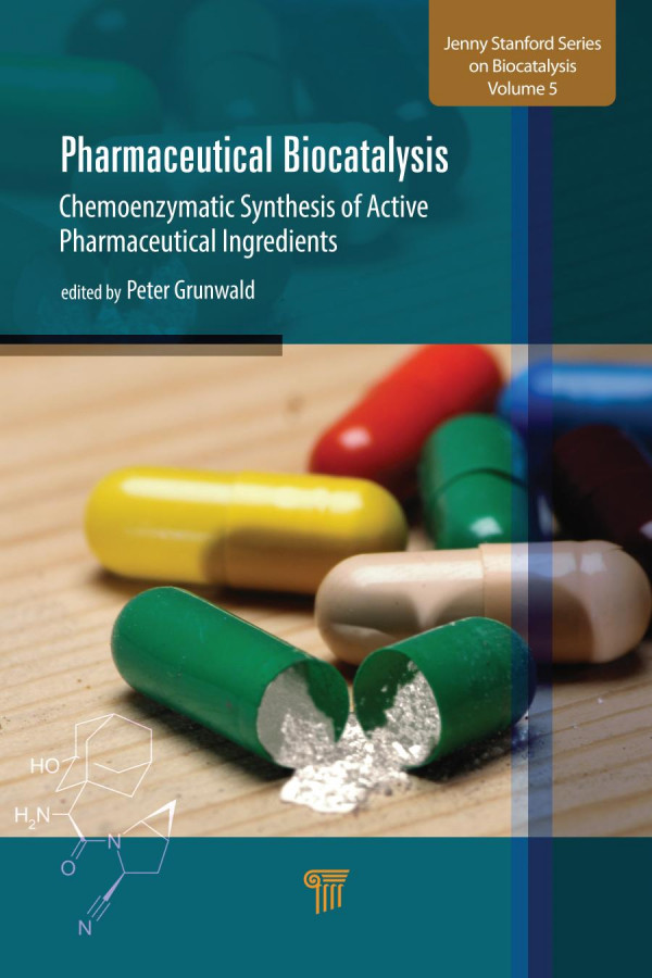 Pharmaceutical Biocatalysischemoenzymatic Synthesis Of Active Pharmaceutical Ingredients 1st Edition Peter Grunwald Editor