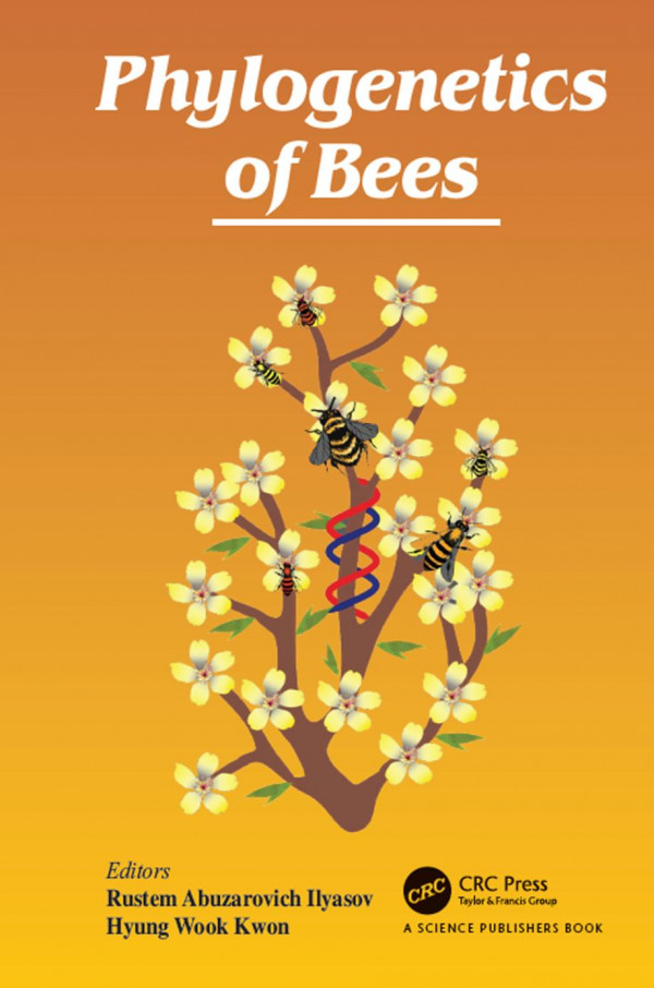 Phylogenetics Of Bees 1st Edition Rustem Abuzarovich Ilyasov Editor Hyung Wook Kwon Editor