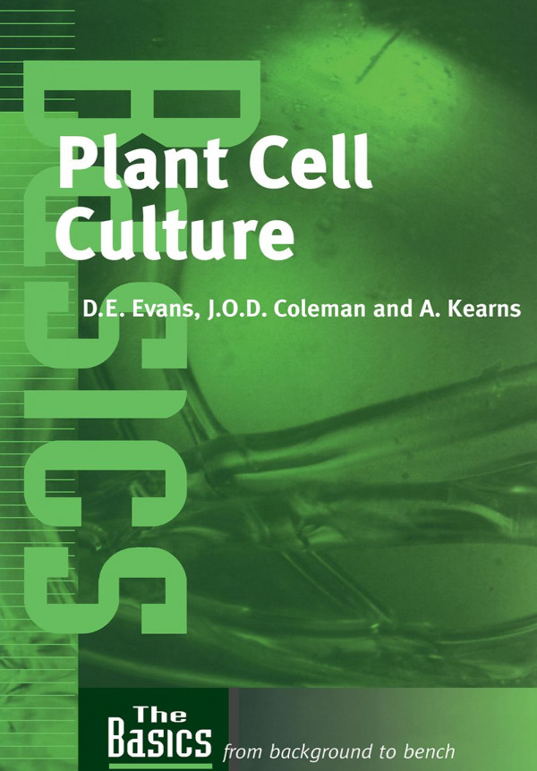 Plant Cell Culture 1st Edition Julian Coleman Author David Evans Author Anne Kearns Author