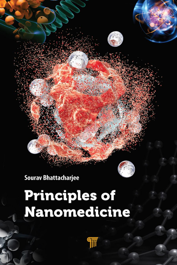 Principles Of Nanomedicine 1st Edition Sourav Bhattacharjee Editor
