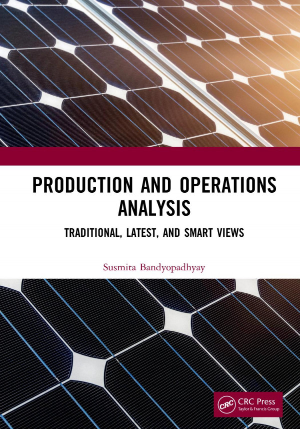 Production And Operations Analysistraditional Latest And Smart Views 1st Edition Susmita Bandyopadhyay Author