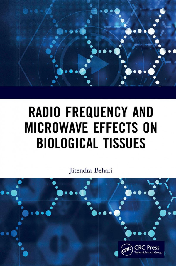 Radio Frequency And Microwave Effects On Biological Tissues 1st Edition Jitendra Behari Author