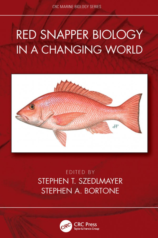 Red Snapper Biology In A Changing World 1st Edition Stephen T Szedlmayer Editor Stephen A Bortone Editor