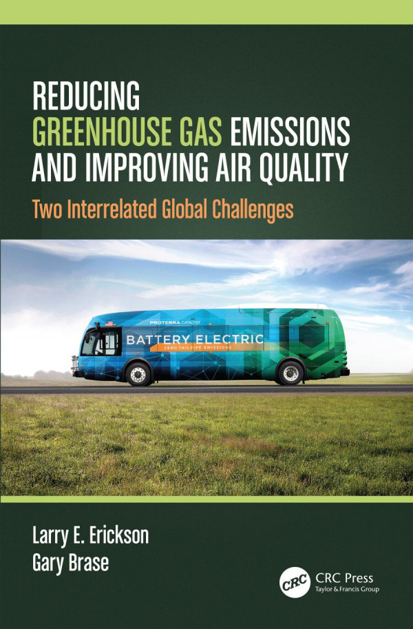 Reducing Greenhouse Gas Emissions And Improving Air Qualitytwo Interrelated Global Challenges 1st Edition Larry E Erickson Author Gary Brase Author