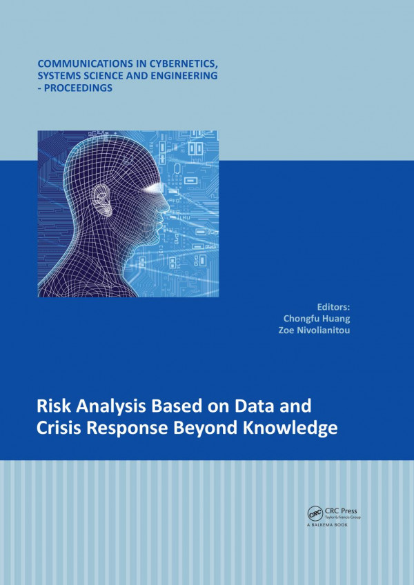 Risk Analysis Based On Data And Crisis Response Beyond Knowledgeproceedings Of The 7th International Conference On Risk Analysis And Crisis Response Racr 2019 October 1519 2019 Athens Greece 1st Edition Chongfu Huang Editor Zoe S Nivolianitou Editor