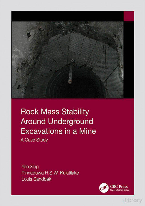 Rock Mass Stability Around Underground Excavations In A Minea Case Study 1st Edition Yan Xing Author Pinnaduwa Hsw Kulatilake Author Louis Sandbak Author