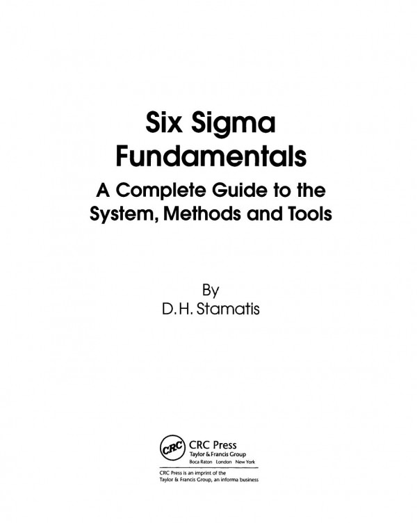 Six Sigma Fundamentalsa Complete Introduction To The System Methods And Tools 1st Edition Dh Stamatis Author