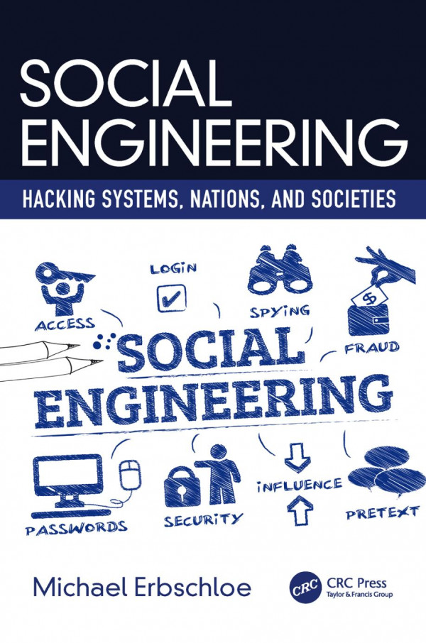 Social Engineeringhacking Systems Nations And Societies 1st Edition Michael Erbschloe Author
