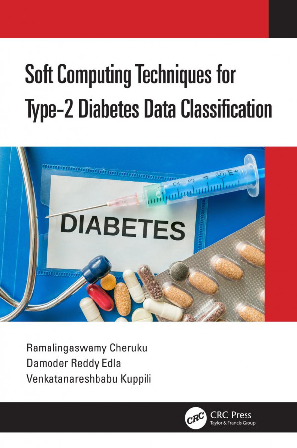 Soft Computing Techniques For Type2 Diabetes Data Classification 1st Edition Ramalingaswamy Cheruku Author Damodar Reddy Edla Author Venkatanareshbabu Kuppili Author