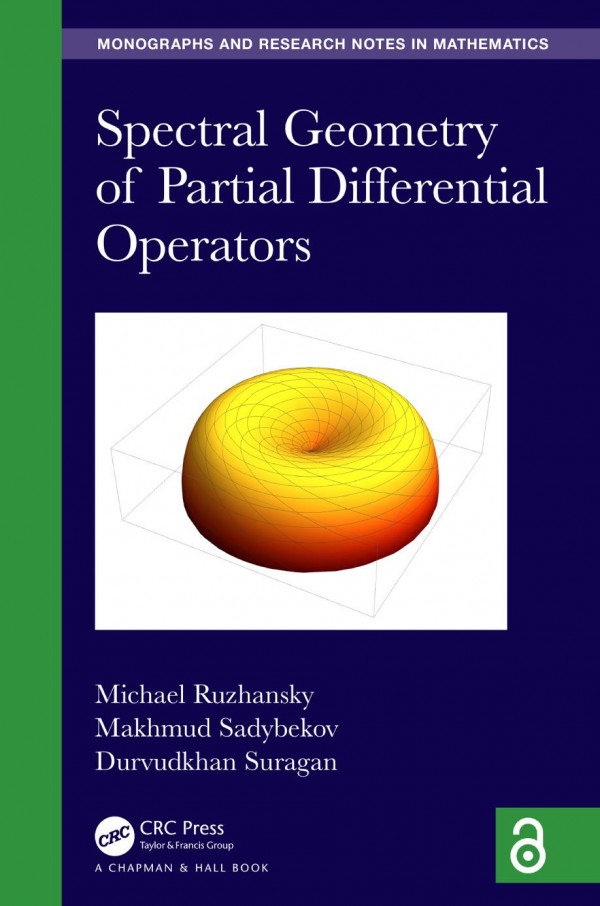 Spectral Geometry Of Partial Differential Operators 1st Edition Michael Ruzhansky Author Makhmud Sadybekov Author Durvudkhan Suragan Author