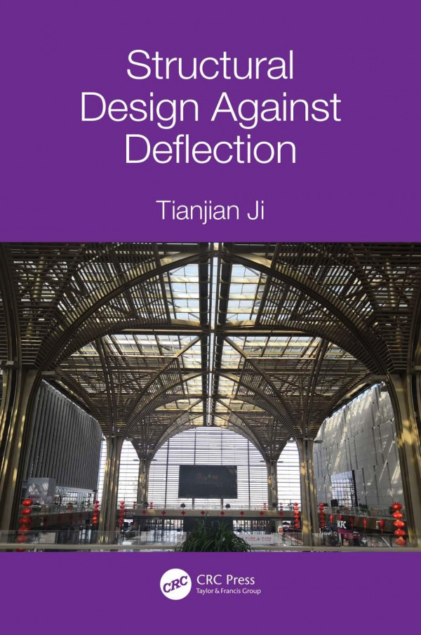 Structural Design Against Deflection 1st Edition Tianjian Ji Author