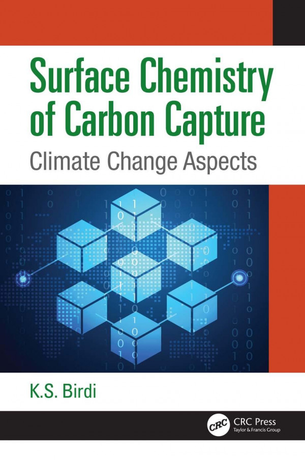 Surface Chemistry Of Carbon Captureclimate Change Aspects 1st Edition K S Birdi Author