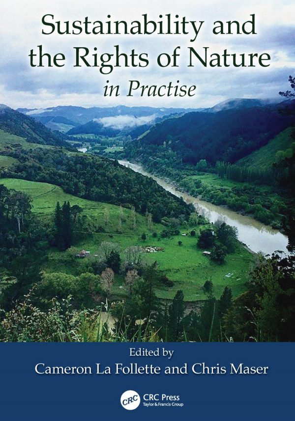 Sustainability And The Rights Of Nature In Practise 1st Edition Cameron La Follette