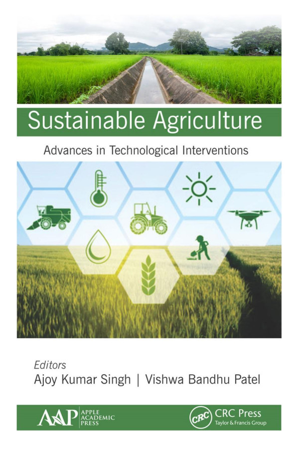 Sustainable Agricultureadvances In Technological Interventions 1st Edition Ajoy Kumar Singh Editor Vishwa Bandhu Patel Editor