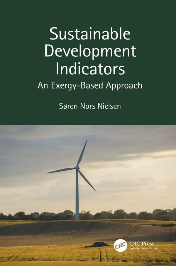 Sustainable Development Indicatorsan Exergybased Approach 1st Edition Sren Nors Nielsen Author